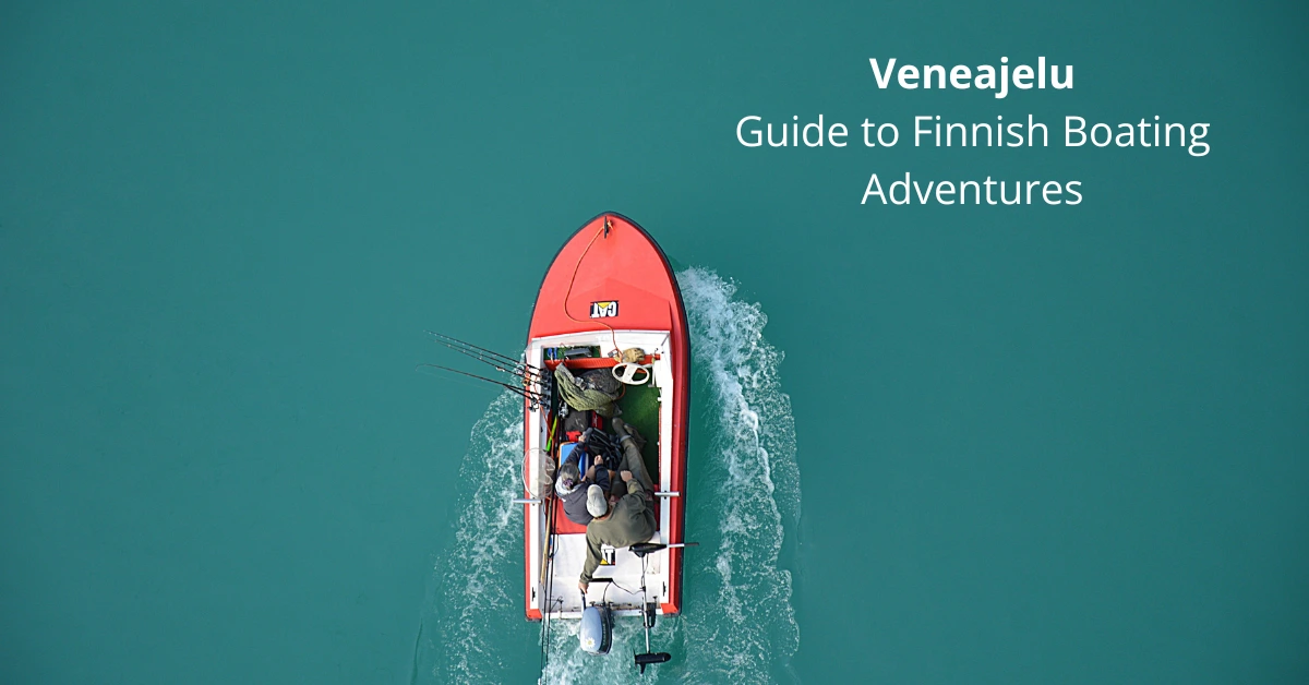 Veneajelu: Complete Guide to Finnish Boating Adventures